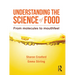 Understanding the Science of Food: From Molecules to Mouthfeel