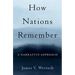 How Nations Remember: A Narrative Approach