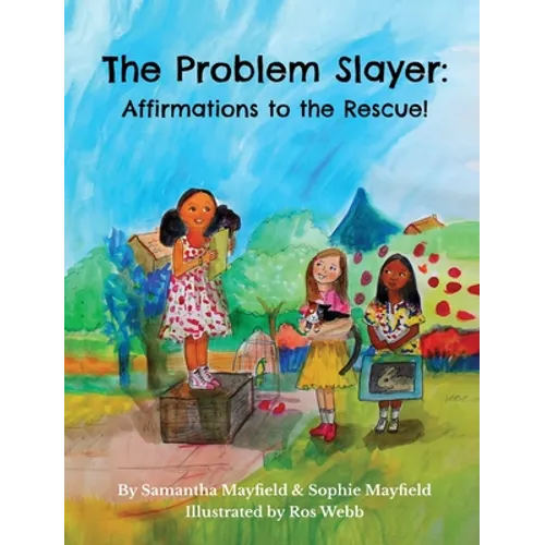 The Problem Slayer - Affirmations to the Rescue!