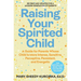 Raising Your Spirited Child, Fourth Edition: A Guide for Parents Whose Child Is More Intense, Sensitive, Perceptive, Persistent, and Energetic
