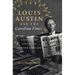 Louis Austin and the Carolina Times: A Life in the Long Black Freedom Struggle