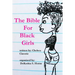 The Bible For Black Girls: a collection of texts posts from tumblr user pinkvelourtracksuit