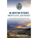 An Antietam Veteran's Montana Journey: The Lost Memoir of James Howard Lowell