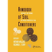 Handbook of Soil Conditioners: Substances That Enhance the Physical Properties of Soil: Substances That Enhance the Physical Properties of Soil