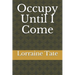 Occupy Until I Come