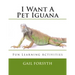 I Want A Pet Iguana