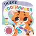 Tiger's Toothbrush: Learn to Brush Your Teeth with This Noisy Book!