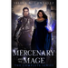 The Mercenary and the Mage: The Complete Series