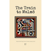 The Train to Malmö: Bilingual Swedish-English Stories for Swedish Language Learners