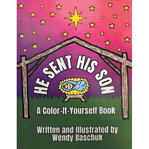 He Sent His Son: A Color-It-Yourself Book