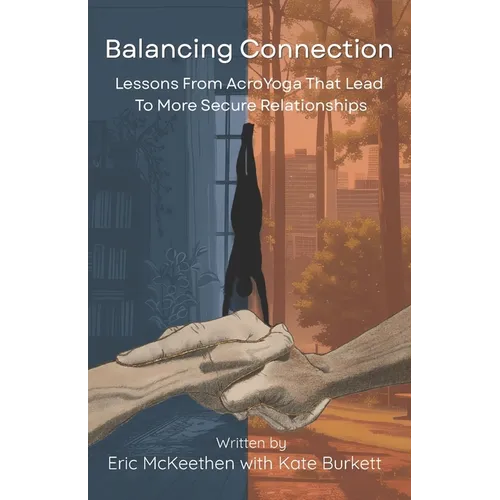 Balancing Connection: Lessons From AcroYoga That Lead To More Secure Relationships