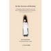 At the Service of Destiny: A Biography of the Living Moroccan Sufi Master Shaykh Mohamed Faouzi al-Karkari