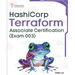 Hashicorp Terraform Associate Certification (Exam 003): Upskill and certify your IT infrastructure automation skills with this exam-cum-study guide