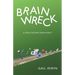 Brainwreck: A Healthcare Derailment