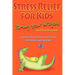 Stress Relief for Kids: Taming Your Dragons