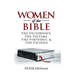 Women of the Bible: The Victorious, the Victims, the Virtuous, and the Vicious