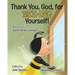 Thank You, God, For Bee-ing Yourself