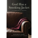 God Has a Smoking Jacket: And Other Poetic Musings