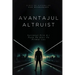 The Altruistic Edge / Avantajul Altruist: Succeeding by Putting Others First / Succesul Prin A-i Pune Pe Alții Pe Primul Loc