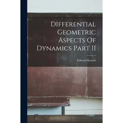Differential Geometric Aspects Of Dynamics Part II