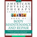The American Physical Therapy Association Book of Body Repair and Maintenance: Hundreds of Stretches and Exercises for Every Part of the Human Body