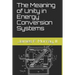 The Meaning of Unity in Energy Conversion Systems