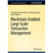 Blockchain-Enabled Large-Scale Transaction Management
