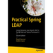 Practical Spring LDAP: Using Enterprise Java-Based LDAP in Spring Data and Spring Framework 6