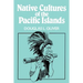 Native Cultures of the Pacific Islands