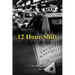12 Hour Shift