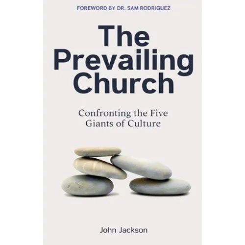 The Prevailing Church: Confronting the Five Giants of Culture