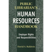 The Public Librarian's Human Resources Handbook: Employer Rights and Responsibilities
