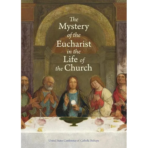 The Mystery of the Eucharist in the Life of the Church