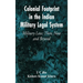 Colonial Footprint in the Indian Military Legal System Military Law: Then, Now and Beyond