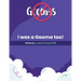 Please Don't Do What the Goomas Do!: I Was a Gooma Too!