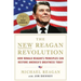 The New Reagan Revolution: How Ronald Reagan's Principles Can Restore America's Greatness