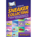 HowExpert Guide to Sneaker Collecting: The Ultimate Handbook for Starting a Sneaker Collection, Identifying Rare Sneakers, and Preserving Valuable Foo