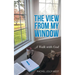 The View from My Window: A Walk with God