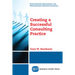 Creating a Successful Consulting Practice