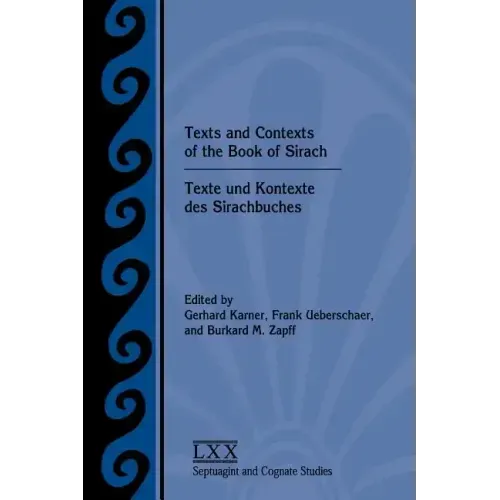 Texts and Contexts of the Book of Sirach / Texte und Kontexte des Sirachbuches