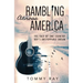 Rambling Across America: The Tale of One Country Boy's Unstoppable Dream