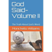 God Said- Volume II: The Truth About God's Word