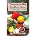 Nourishing the Body and Recovering Health Hardcover: The Positive Science of Food