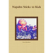 Napalm Sticks to Kids