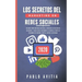 Los secretos del Marketing en Redes Sociales 2020: Descubre cómo construir una marca, convertirte en un experto influencer, y hacer crecer rápidamente