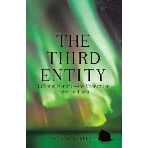 The Third Entity: Life and Nonlife-The Connection Between Them