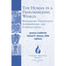 The Human in a Dehumanizing World: Reexamining Theological Anthropology and Its Implications