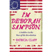 I'm Deborah Sampson: A Soldier in the War of the Revolution