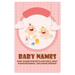 Baby Names: Baby Names for Boys and Girls, Baby Name Meanings, and Name Origins!