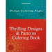 Thrilling Designs & Patterns Coloring Book - Design Coloring Pages